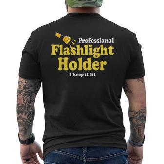 Quote The Professional Flashlight Holder I Keep It Lit Men's T-shirt Back Print | Mazezy