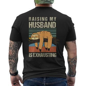 Raising My Husband Is Exhausting Men's T-shirt Back Print - Seseable