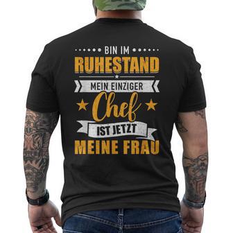 Rentner Im Ruhestand Einziger Chef Ist Meine Frau T-Shirt mit Rückendruck - Seseable