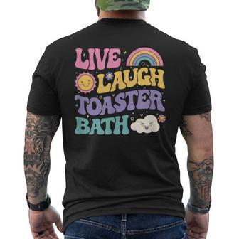 Saying Dark Humor Live Laugh Toaster Bath Dread Men's T-shirt Back Print - Thegiftio UK