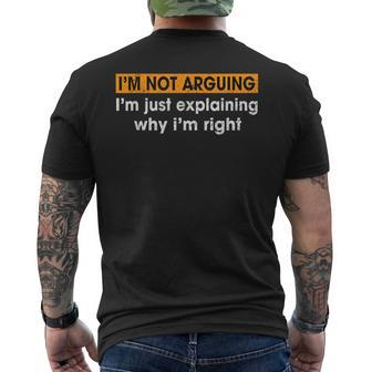 Sayings I’M Not Arguing Just Explaining Why I'm Right Men's T-shirt Back Print - Seseable