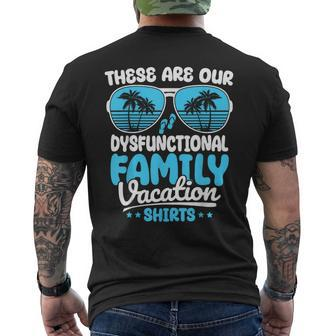 These Are Our Dysfunctional Family Vacation Group Men's T-shirt Back Print | Mazezy