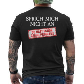 Slogan Saying Mich Nicht An Du Hast Genug Problems T-Shirt mit Rückendruck - Seseable