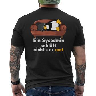 Sysadmin Doesn't Sleep He Root Nerds Penguin T-Shirt mit Rückendruck - Seseable