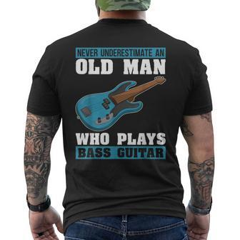 Never Underestimate An Old Man Who Plays Bass Guitar Men's T-shirt Back Print | Mazezy