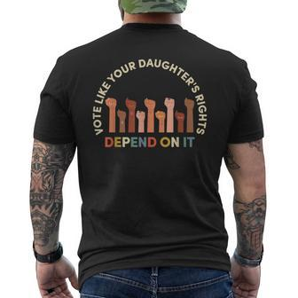 Vote Like Your Daughter's Rights Depend On It Men's T-shirt Back Print - Monsterry DE