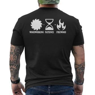 Woodworking Woodworking Patience Firewood Men's T-shirt Back Print | Mazezy
