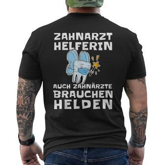 Zahnarzthelferin Auch Zahnärzte Brauchchen Helden Helden T-Shirt mit Rückendruck - Seseable