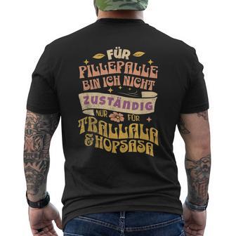 Für Pillepalle Bin Heute Nicht Zuständig T-Shirt mit Rückendruck - Seseable