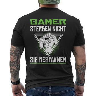 Gamer Die Nicht Sie Respawnen Zocken Gamer T-Shirt mit Rückendruck - Seseable