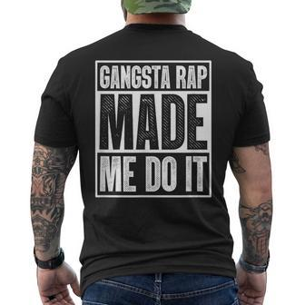 Gangsta Rap Made Me Do It Hiphop Rap Music 80'S 90'S Party Men's T-shirt Back Print - Monsterry