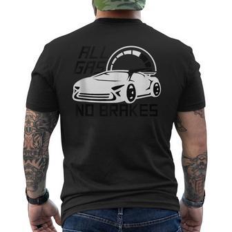 All Gas No Brakes Turbo Cars Fast Car Driver Racing Driving Men's T-shirt Back Print - Monsterry AU