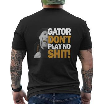 Gator Still Don't Play T-Shirt Mens Back Print T-shirt - Thegiftio UK