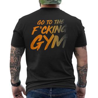 Geh Inserdammte Fitnessstudio Gehen Sie Ins Fitnessstudio F T-Shirt mit Rückendruck - Geschenkecke