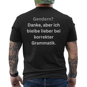 Gendern Danke Ich Bleibe Lieber Bei Korrekter Grammatik T-Shirt mit Rückendruck - Seseable