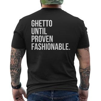 Ghetto Until Proven Fashionable Cute Streetwear Men's T-shirt Back Print - Monsterry