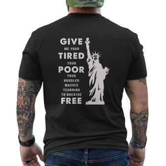 Give Me Your Tired Your Poor Your Huddled Masses Yearning To Breathe Free Mens Back Print T-shirt - Thegiftio UK