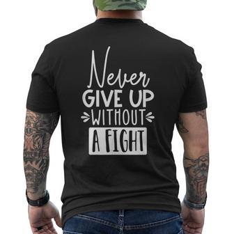 Never Give Up Without A Fight Inspirational Men's T-shirt Back Print - Monsterry DE