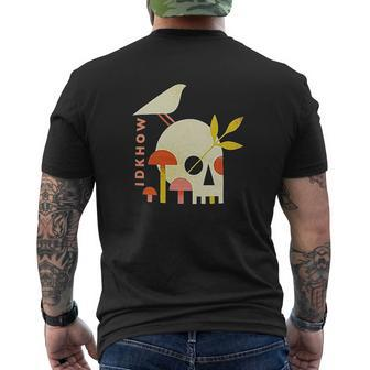 Global I Dont Know How But They Found Me Mushroom Skull V2 Mens Back Print T-shirt - Thegiftio UK