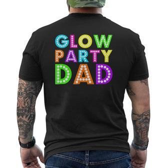 Glow Party Dad Neon Party Mens Back Print T-shirt | Mazezy