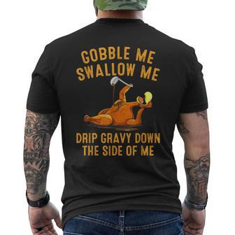 Gobble Me Swallow Me Drip Gravy Down Turkey Thanksgiving Men's T-shirt Back Print - Monsterry