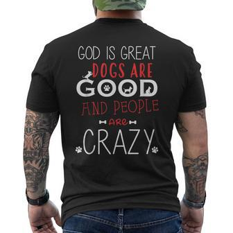 God Is Great Dogs Are Good People Are Crazy Dog Lovers Men's T-shirt Back Print - Monsterry