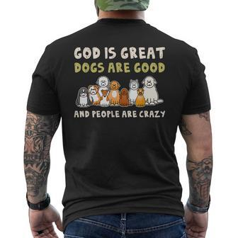 God Is Great Dogs Are Good People Are Crazy Mens Back Print T-shirt - Thegiftio UK