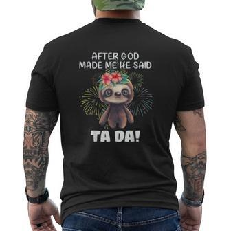 After God Made Me He Said Tada Sloth Mens Back Print T-shirt - Thegiftio UK