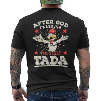 After God Made Me He Said Tada Happy Rooster Chicken Men's T-shirt Back Print - Monsterry DE
