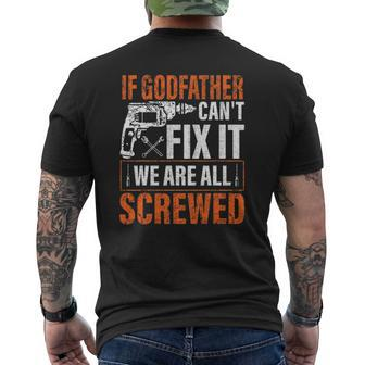 If Godfather Can't Fix It We Are All Screwed Father's Day Mens Back Print T-shirt | Mazezy