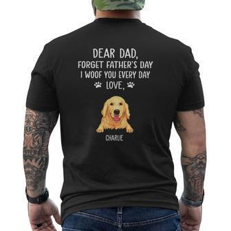Golden Retriever Dear Dad Forget Father's Day I Woof You Every Day Love Charlie Dog Dad Mens Back Print T-shirt | Mazezy AU