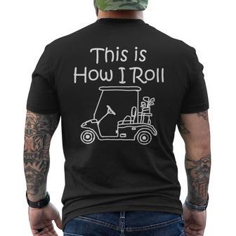 Golf This Is How I Roll Golfing Men's T-shirt Back Print - Monsterry UK