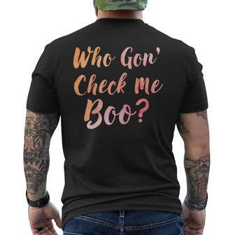 Who Gon' Gonna Check Me Boo Men's T-shirt Back Print - Monsterry AU
