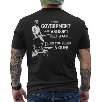 If The Government Says You Don't Need A Gun Men's T-shirt Back Print - Monsterry CA