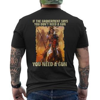 If The Government Says You Don't Need A Gun Men's T-shirt Back Print - Seseable
