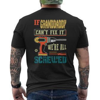 If Granddaddy Can’T Fix It We’Re All Screwed Grandpa Mens Back Print T-shirt | Mazezy