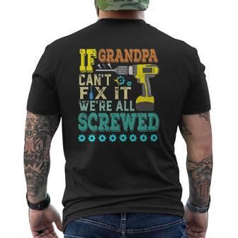 If Grandpa Can't Fix It Were All Screwed Mens Back Print T-shirt | Mazezy