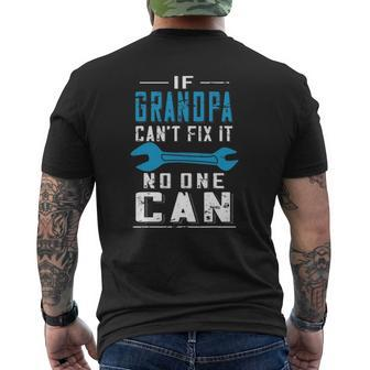 Grandpa Fathers Day If Grandpa Can't Fix It No One Can Mens Back Print T-shirt | Mazezy