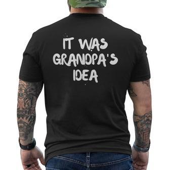 It Was Grandpa's Idea Men's T-shirt Back Print - Seseable