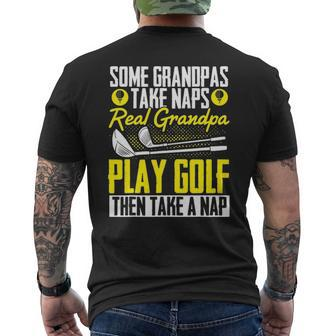 Some Grandpas Take A Nap Cool Play Golf Mens Back Print T-shirt | Mazezy