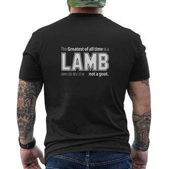 The Greatest Of All Time Is A Lamb Not A Goat Christian Mens Back Print T-shirt - Seseable