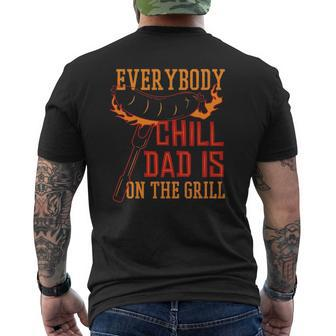 Grill Dad Everybody Chill Dad Is On The Grill Mens Back Print T-shirt | Mazezy