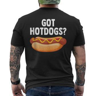 Grilling Cookout Joke Got Hot Dogs Hot Dog Grill Men's T-shirt Back Print - Monsterry CA