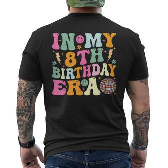 Groovy In My 8Th Birthday Era Eight 8 Years Old Birthday Men's T-shirt Back Print - Seseable