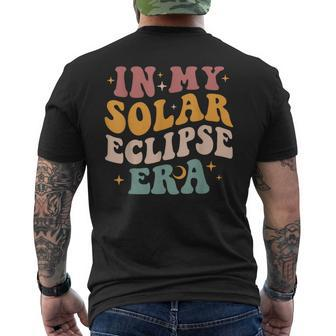 Groovy In My Solar Eclipse Era Total Solar Eclipse 2024 Men's T-shirt Back Print | Mazezy