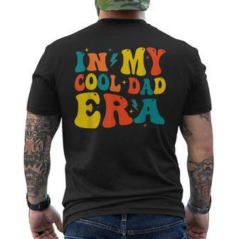 Groovy Vintage In My Cool Dad Era Father's Day Men's T-shirt Back Print - Thegiftio UK