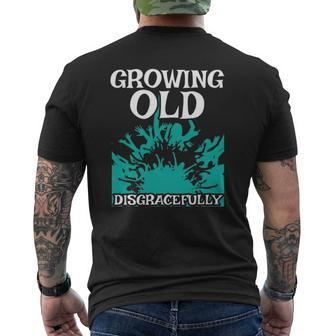 Growing Old Disgracefully Grandpa Retired Senior Citizen Mens Back Print T-shirt | Mazezy