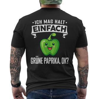 Grüne Paprika Ich Mag Halt Einfach Grüne Paprika T-Shirt mit Rückendruck - Seseable