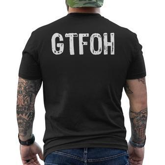 Gtfoh Get The Fuck Out Of Outta Here Quote Men's T-shirt Back Print - Monsterry