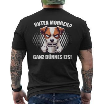 Guten Morgen Ganz Dünne Eis Jack Russell Terrier Dog T-Shirt mit Rückendruck - Seseable